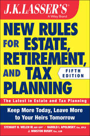 JK Lasser\'s New Rules for Estate, Retirement, and Tax Planning