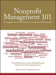 Nonprofit Management 101. A Complete and Practical Guide for Leaders and Professionals