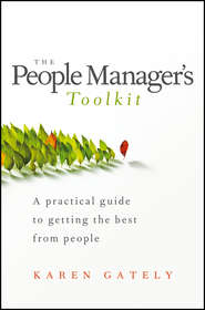 The People Manager\'s Tool Kit. A Practical Guide to Getting the Best From People