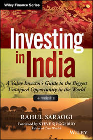 Investing in India. A Value Investor\'s Guide to the Biggest Untapped Opportunity in the World