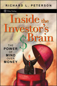 Inside the Investor\'s Brain. The Power of Mind Over Money