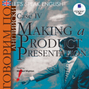 Let\'s Speak English. Case 4. Making a Product Presentation