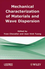 Mechanical Characterization of Materials and Wave Dispersion. Instrumentation and Experiment Interpretation