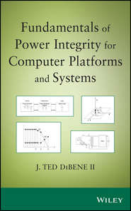 Fundamentals of Power Integrity for Computer Platforms and Systems
