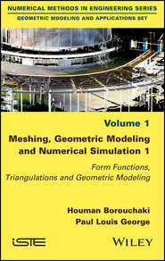 Meshing, Geometric Modeling and Numerical Simulation 1