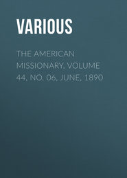 The American Missionary. Volume 44, No. 06, June, 1890