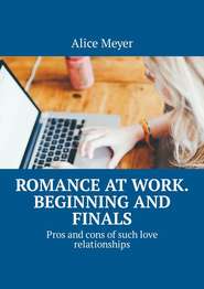 Romance at work. Beginning and Finals. Pros and cons of such love relationships
