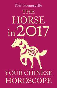 The Horse in 2017: Your Chinese Horoscope