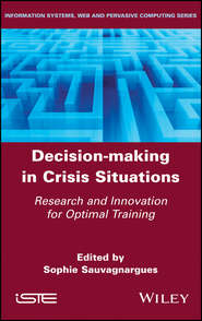 Decision-Making in Crisis Situations. Research and Innovation for Optimal Training