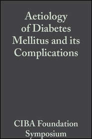 Aetiology of Diabetes Mellitus and its Complications, Volume 15