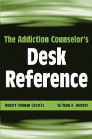 The Addiction Counselor\'s Desk Reference