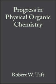 Progress in Physical Organic Chemistry, Volume 12