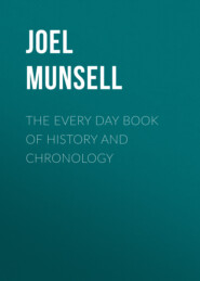 The Every Day Book of History and Chronology
