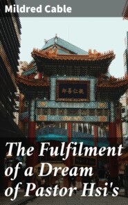 The Fulfilment of a Dream of Pastor Hsi\'s