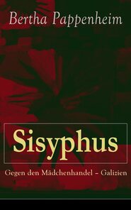 Sisyphus: Gegen den Mädchenhandel - Galizien
