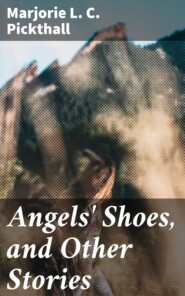Angels\' Shoes, and Other Stories