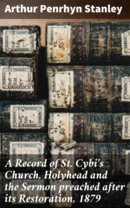 A Record of St. Cybi\'s Church, Holyhead and the Sermon preached after its Restoration, 1879