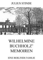 Wilhelmine Buchholz\' Memoiren