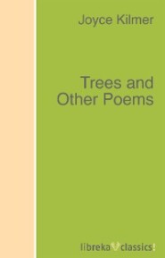 Trees and Other Poems