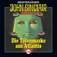 John Sinclair, Folge 116: Die Totenmaske aus Atlantis. Teil 4 von 4