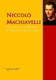The Collected Works of Niccolò Machiavelli