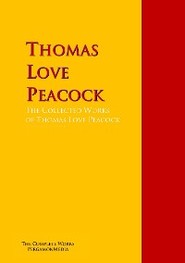 The Collected Works of Thomas Love Peacock