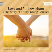Love and Mr. Lewisham - The Story of a Very Young Couple (Unabridged)
