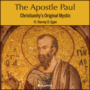 The Apostle Paul - Christianity\'s Original Mystic (Unabridged)