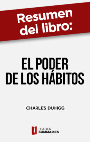 Resumen del libro \"El poder de los hábitos\" de Charles Duhigg