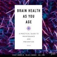Brain Health As You Age - A Practical Guide to Maintenance and Prevention (Unabridged)