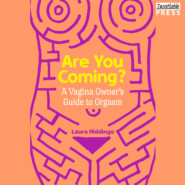 Are You Coming? - A Vagina Owner\'s Guide to Orgasm (Unabridged)