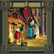 Grimms Märchen, Folge 6: Hänsel und Gretel \/ Die sieben Raben \/ Die Gänsehirtin am Brunnen