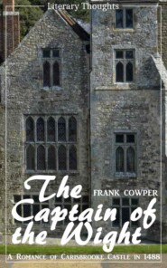 The Captain of the Wight (Frank Cowper) - comprehensive, unabridged with the original illustrations - (Literary Thoughts Edition)