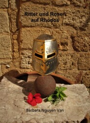 Ritter und Rosen auf Rhodos