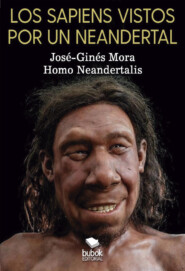 Los sapiens vistos por un neandertal