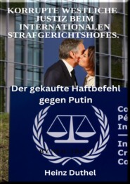 Korrupte Westliche  Justiz beim Internationalen Strafgerichtshofes.
