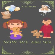 Now We Are Six (Unabridged)