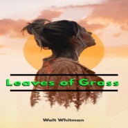 Leaves of Grass (Unabridged)