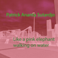 Like a pink elephant walking on water