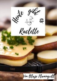Heute gibt es - Raclette