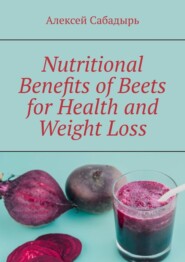 Nutritional Benefits of Beets for Health and Weight Loss