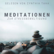 Meditationen zur Streßbewältigung (ungekürzt)