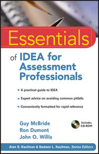 Essentials of IDEA for Assessment Professionals John O. Willis, Ron Dumont, Guy McBride, Wiley