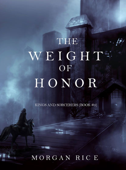 The Weight of Honor - Райс Морган