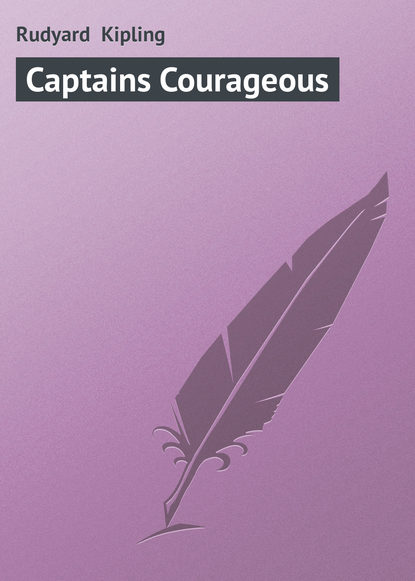 Rudyard Kipling — Captains Courageous