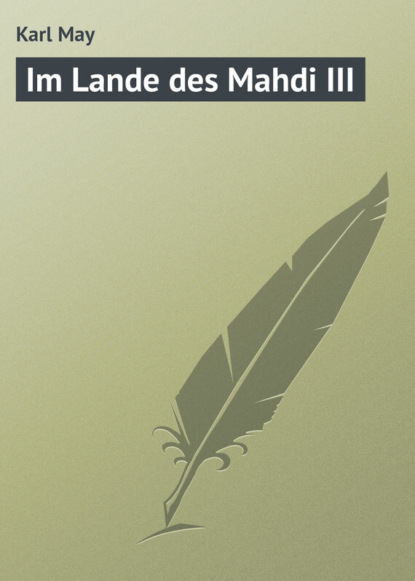 Im Lande des Mahdi III (Karl May). 