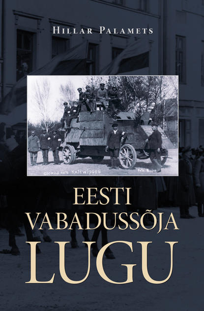 

Eesti Vabadussõja lugu