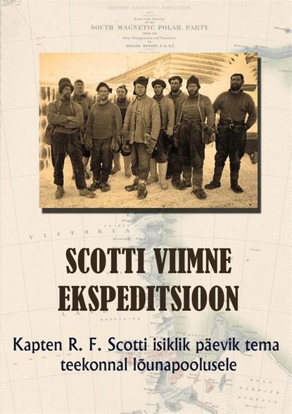 Robert Falcon Scott - Scotti viimne ekspeditsioon