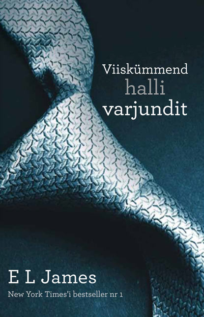 E. L. James - Viiskümmend halli varjundit