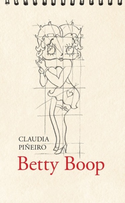 Claudia Piñeiro - Betty Boop